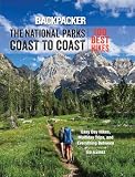 Backpacker The National Parks Coast To Coast 100 Best Hikes