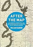 After The Map Cartography Navigation And The Transformation Of Territory In The Twentieth Century English Edition