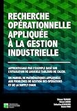 Recherche Oprationnelle Applique La Gestion Industrielle Apprentissage Par Lexemple Bas Sur Lutilisation De Logiciels Tableurs De Calcul