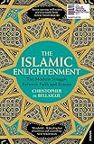 The Islamic Enlightenment The Modern Struggle Between Faith And Reason English Edition
