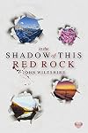 In the Shadow of this Red Rock (Seasons of Murder, #3)