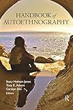 Handbook Of Autoethnography English Edition