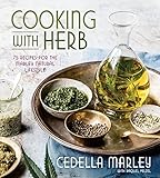 Cooking With Herb 75 Recipes For The Marley Natural Lifestyle English Edition