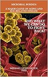 Microbial Burden A Major Cause Of Aging And Agerelated Disease English Edition