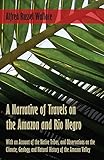A Narrative Of Travels On The Amazon And Rio Negro With An Account Of The Native Tribes And Observations On The Climate Geology And Natural History Of The Amazon Valley English Edition