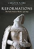 Reformations The Early Modern World 14501650 English Edition
