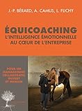 %C3%A9quicoaching : L'intelligence %C3%A9motionnelle Au Coeur De L'entreprise (domaine Du Possible)