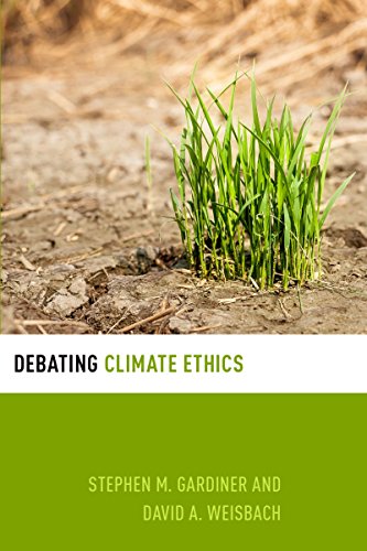 Debating Climate Ethics (By: Stephen M. Gardiner,David A. Weisbach) cover