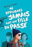 Ne Retournez Jamais Chez Une Fille Du Pass%C3%A9 (grand Format Syros T. 2)
