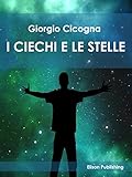 I Ciechi E Le Stelle Italian Edition