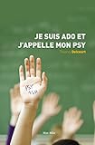 Je Suis Ado Et Jappelle Mon Psy Essais Documents