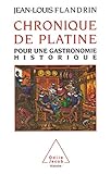 Chronique De Platine: Pour Une Gastronomie Historique (histoire)