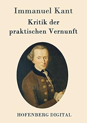 Kritik der praktischen Vernunft Immanuel Kant