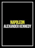Napoleon Rise Of An Empire The True Story Of Napoleon Bonaparte Historical Biographies Of Famous People English Edition
