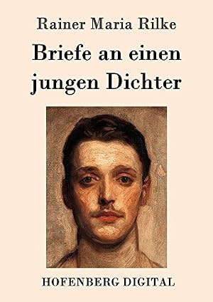 Briefe an einen jungen Dichter Rainer Maria Rilke