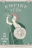 Empire Of The Fund The Way We Save Now English Edition