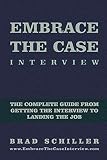 Embrace The Case Interview Electronic Edition The Complete Guide From Getting The Interview To Landing The Job English Edition