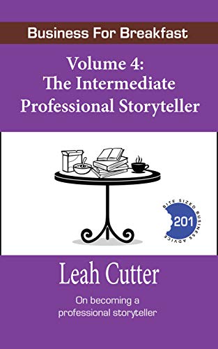 The Intermediate Professional Storyteller (By: Leah Cutter) cover