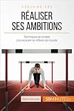 Raliser Ses Ambitions Techniques Et Conseils Pour Acqurir Les Rflexes De Russite Coaching Pro T 71