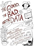 The Good The Bad And The Data Shane The Lone Ethnographers Basic Guide To Qualitative Data Analysis English Edition