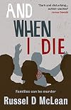 And When I Die