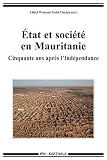 Tat Et Socit En Mauritanie Cinquante Ans Aprs Lindpendance Hommes Et Socits Sciences Conomiques Et Politique