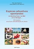 Espces Arbustives Spontanes Du Burkinafaso Du Mali Et Du Sngal Hommes Et Socits