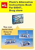 Plusls Alternative Instruction For 60047drug Store You Can Build The Drug Store Out Of Your Own Bricks English Edition