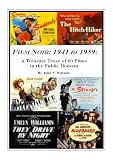 Film Noir 1941 To 1959 Classic Films In The Public Domain A Treasure Trove Of 60 Film Titles From The Classic Era Of Film Noir