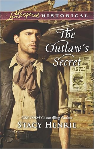 The Outlaw's Secret (By: Stacy Henrie) cover