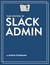 Take Control of Slack Admin