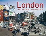 London Then And Now People And Places English Edition