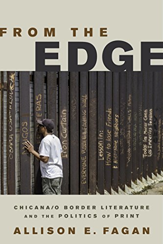 From the Edge: Chicana/o Border Literature and the Politics of Print book cover