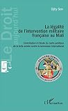 La Lgalit De Lintervention Militaire Franaise Au Mali Contribution Ltude Du Cadre Juridique De La Lutte Arme Contre Le Terrorisme International Le Droit Aujourdhui