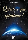 Qu'est Ce Que Le Spiritisme 