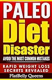 Paleo Paleo Diet Disaster Avoid The Most Common Mistakes Includes Secrets For Rapid Weight Loss With The Low Carb Paleo Diet Paleo Diet Paleo Diet Anti Inflammatory Diet English Edition