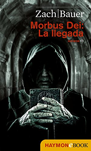 Morbus Dei: La llegada: Novela nº 1)