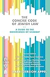 The Concise Code Of Jewish Law A Guide To The Observance Of Shabbat English Edition
