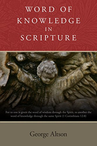 The Word Of Knowledge In Scripture By George Altson