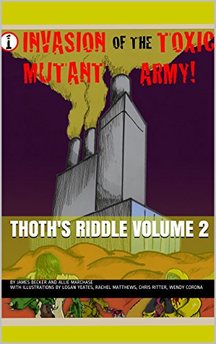 Thoth's Riddle: Invasion of the Toxic Mutant Army book cover