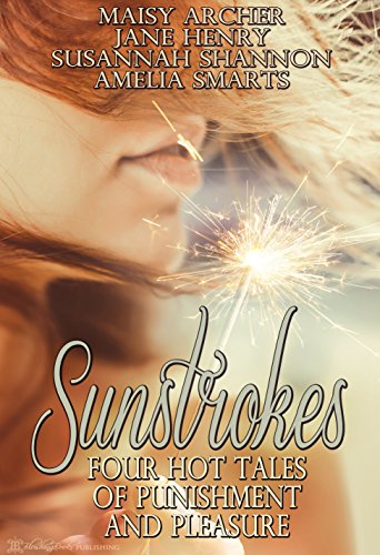 Sunstrokes: Four Hot Tales of Punishment and Pleasure book cover
