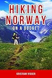 Hiking Norway On A Budget English Edition