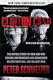 Clinton Cash The Untold Story Of How And Why Foreign Governments And Businesses Helped Make Bill And Hillary Rich English Edition