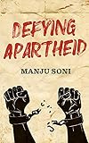 When Lions Roared How Brave Young People Defied Apartheid Kindle Single