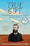 True Girt The Unauthorised History Of Australia Volume 2 English Edition