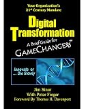 Digital Transformation A Brief Guide For Game Changers English Edition