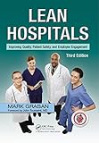 Lean Hospitals Improving Quality Patient Safety And Employee Engagement Third Edition English Edition