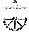 DSA: Ulrich Kiesow Gesamtausgabe: Die Gabe der Amazonen, Der Scharlatan, Das zerbrochene Rad (Das Schwarze Auge) (German Edition)