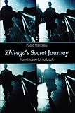 Zhivagos Secret Journey From Typescript To Book English Edition