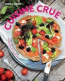 Cuisine Crue 120 Recettes Joyeuses Et Simples Cuisine Bientre